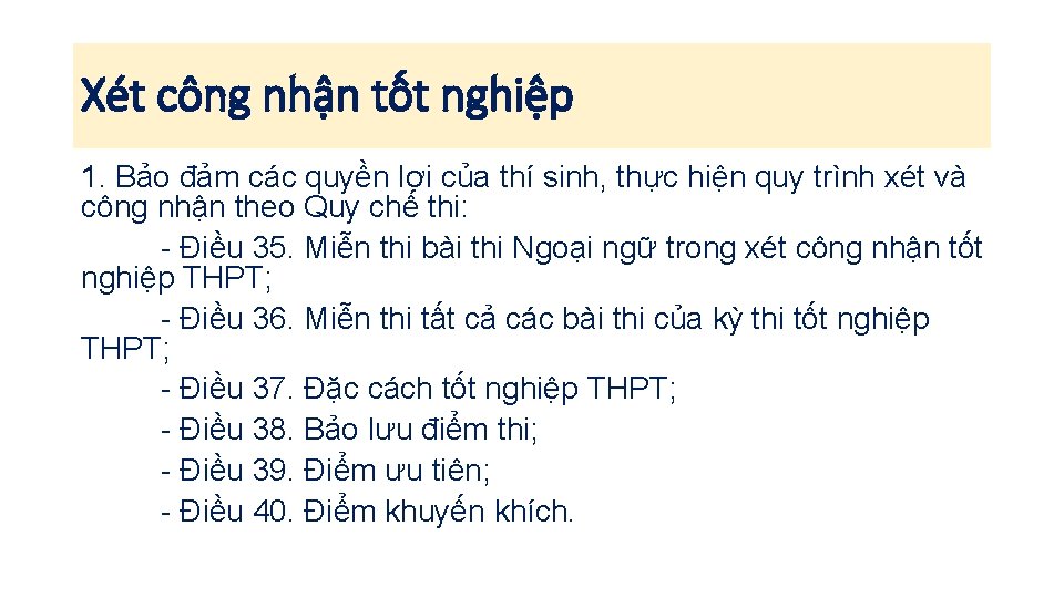 Xét công nhận tốt nghiệp 1. Bảo đảm các quyền lợi của thí sinh,