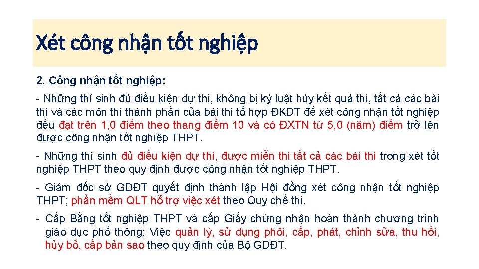 Xét công nhận tốt nghiệp 2. Công nhận tốt nghiệp: - Những thí sinh