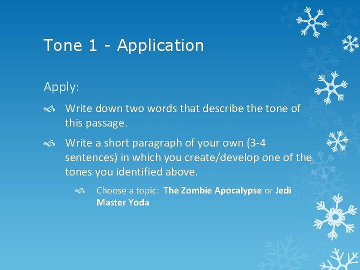 Tone 1 - Application Apply: Write down two words that describe the tone of