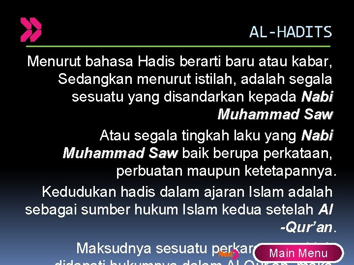 Hadis merupakan sumber hukum islam kedua setelah alquran pengertian hadits menurut bahasa adalah