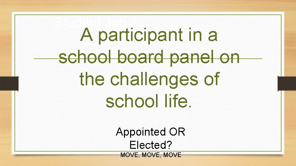 Student Job 3 A participant in a school board panel on the challenges of