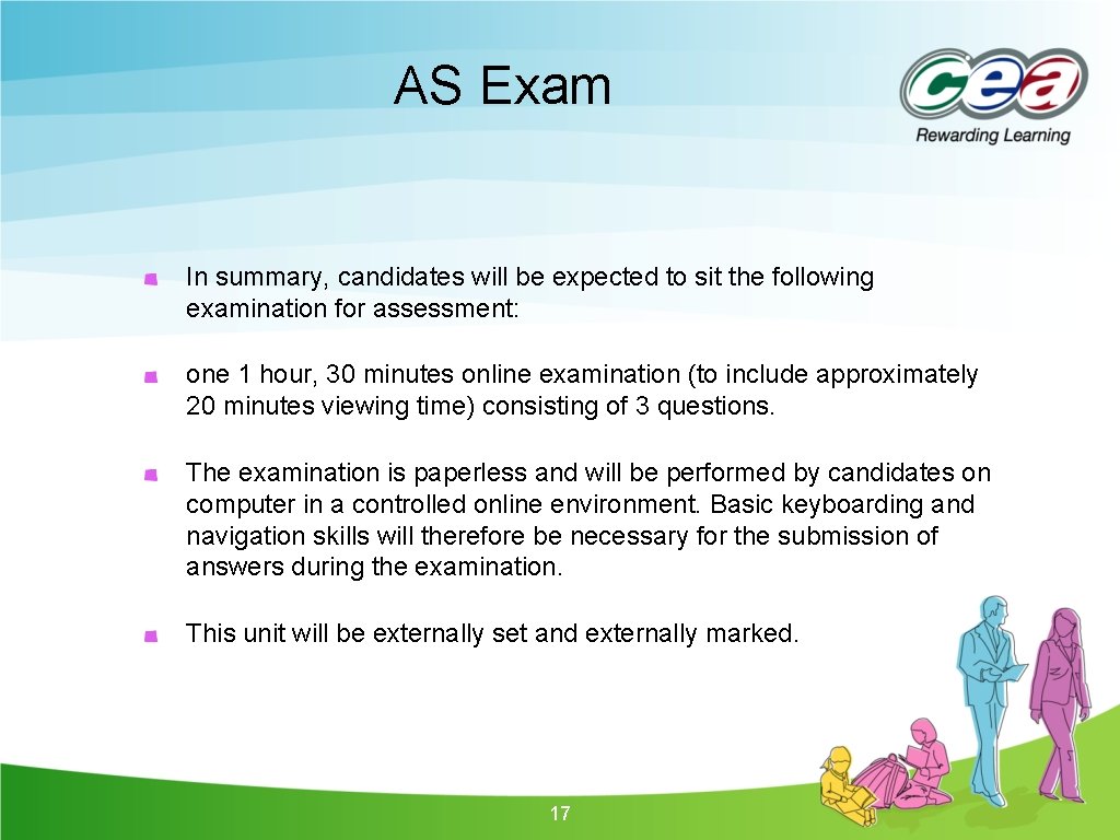 AS Exam In summary, candidates will be expected to sit the following examination for AS Exam In summary, candidates will be expected to sit the following examination for