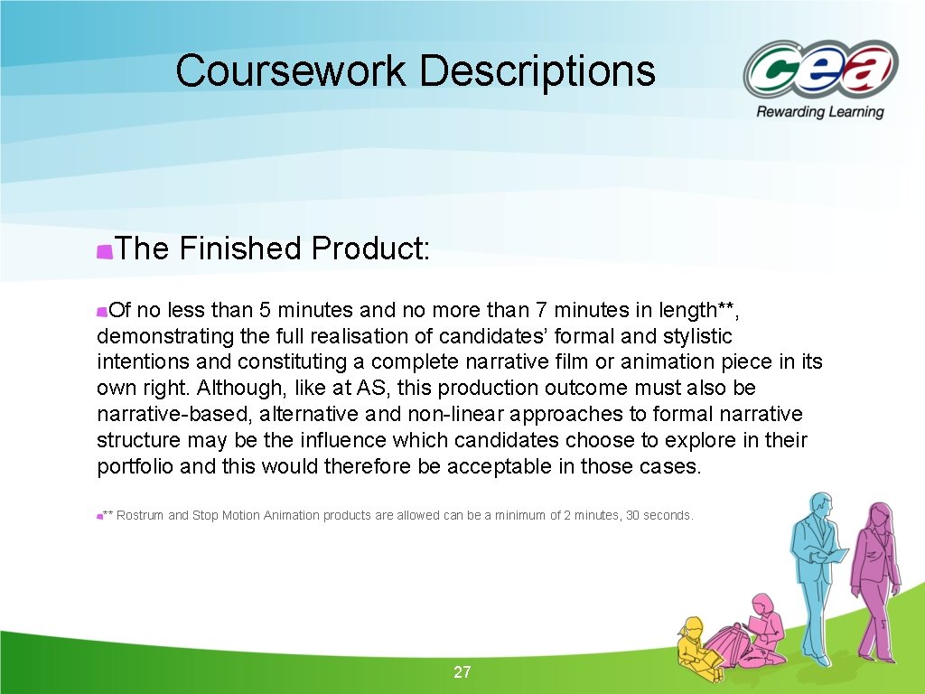 Coursework Descriptions The Finished Product: Of no less than 5 minutes and no more Coursework Descriptions The Finished Product: Of no less than 5 minutes and no more