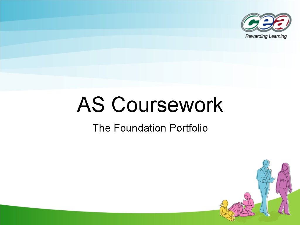 AS Coursework The Foundation Portfolio AS Coursework The Foundation Portfolio