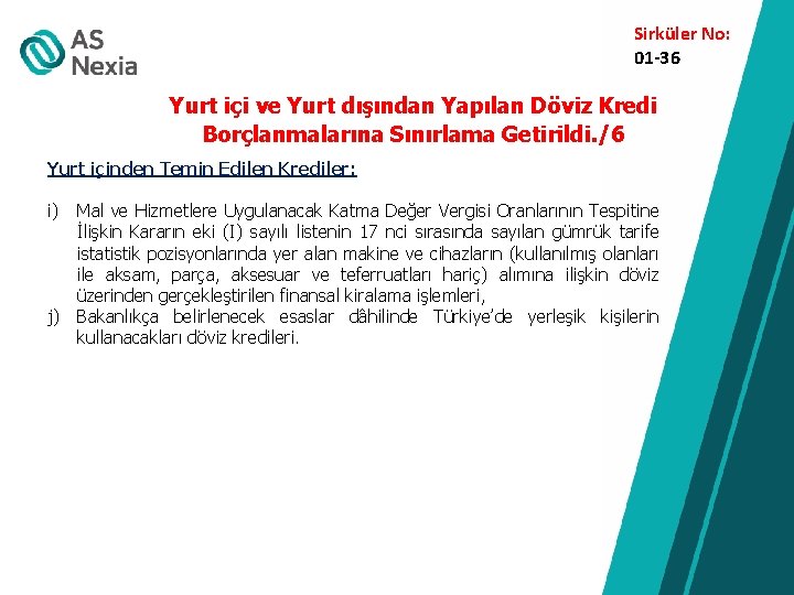 Sirküler No: 01 -36 Yurt içi ve Yurt dışından Yapılan Döviz Kredi Borçlanmalarına Sınırlama