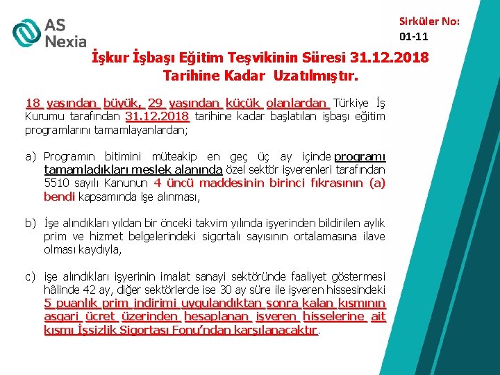 Sirküler No: 01 -11 İşkur İşbaşı Eğitim Teşvikinin Süresi 31. 12. 2018 Tarihine Kadar