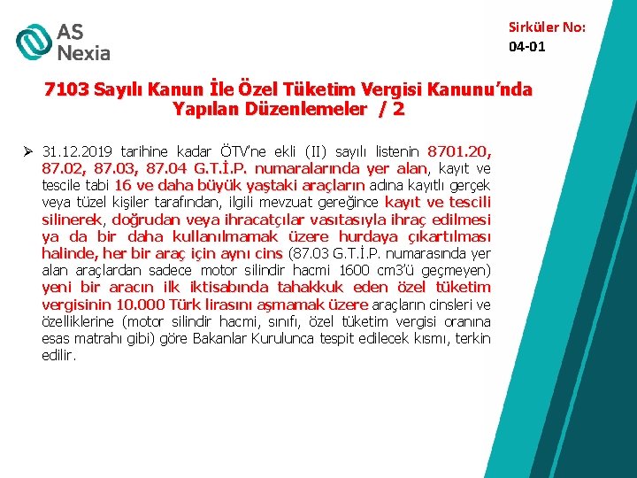 Sirküler No: 04 -01 7103 Sayılı Kanun İle Özel Tüketim Vergisi Kanunu’nda Yapılan Düzenlemeler