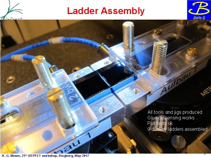 Ladder Assembly All tools and jigs produced Glue dispensing works Pull tests ok 9