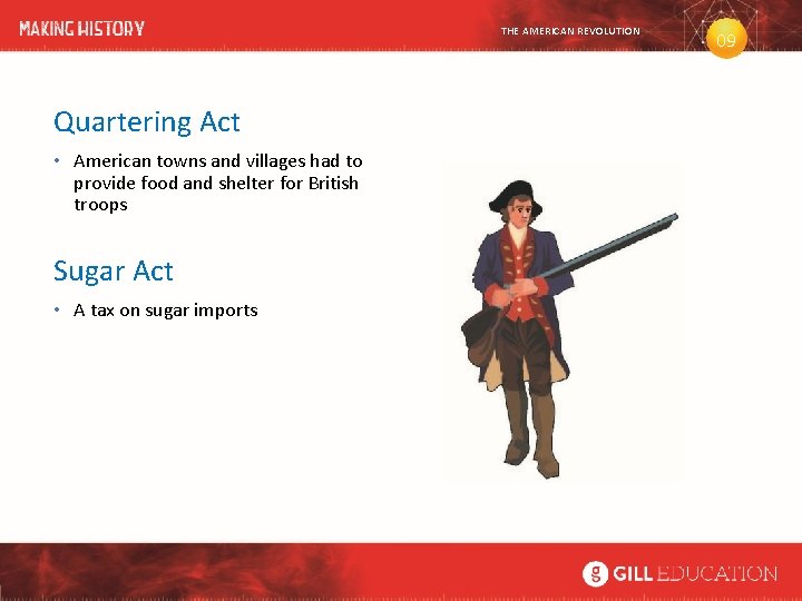 THE AMERICAN REVOLUTION Quartering Act • American towns and villages had to provide food