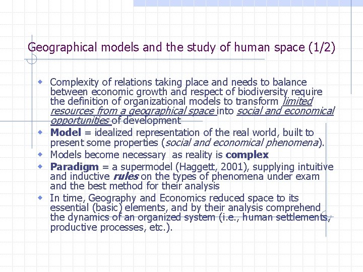 Geographical models and the study of human space (1/2) w Complexity of relations taking Geographical models and the study of human space (1/2) w Complexity of relations taking