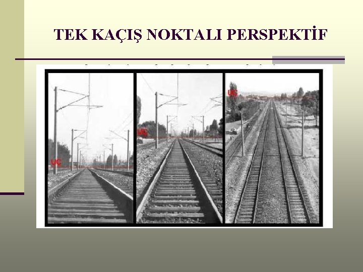 TEK KAÇIŞ NOKTALI PERSPEKTİF 