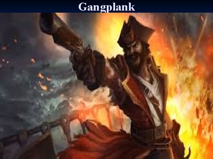 Gangplank 