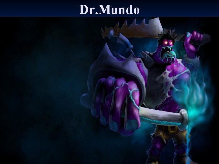 Dr. Mundo 