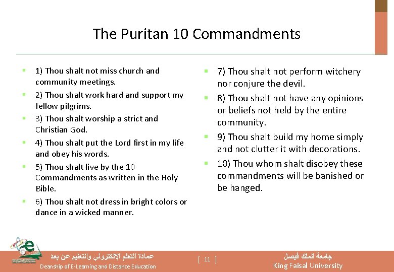 The Puritan 10 Commandments § § § § 7) Thou shalt not perform witchery