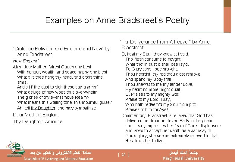 Examples on Anne Bradstreet’s Poetry “For Deliverance From A Feaver” by Anne Bradstreet “Dialogue