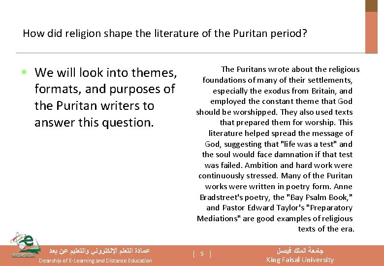 How did religion shape the literature of the Puritan period? § We will look How did religion shape the literature of the Puritan period? § We will look
