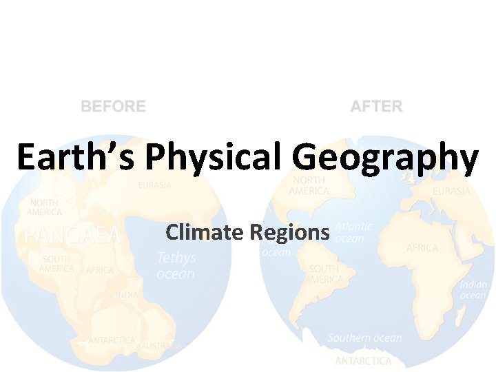 Earth’s Physical Geography Climate Regions 