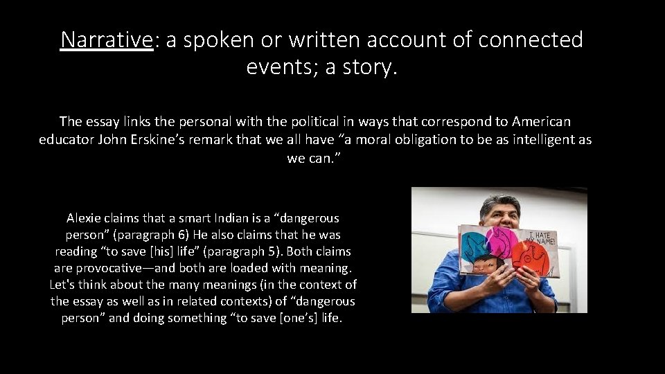 Narrative: a spoken or written account of connected events; a story. The essay links Narrative: a spoken or written account of connected events; a story. The essay links