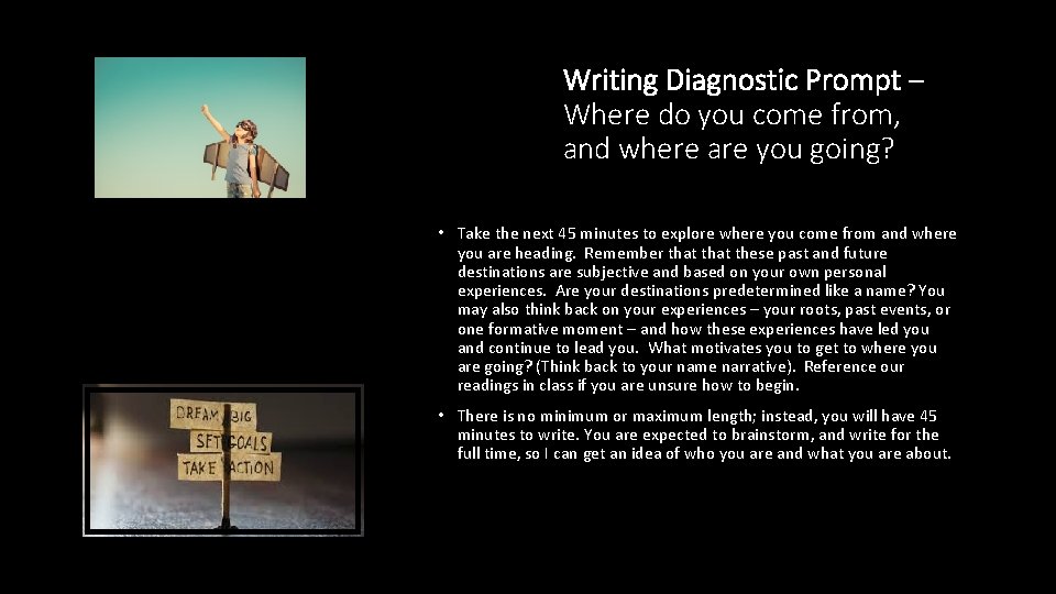 Writing Diagnostic Prompt – Where do you come from, and where are you going? Writing Diagnostic Prompt – Where do you come from, and where are you going?