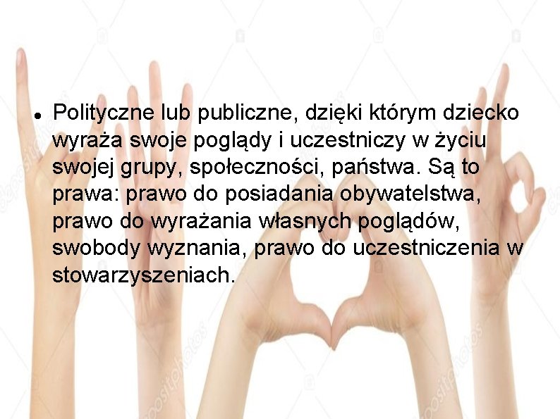  Polityczne lub publiczne, dzięki którym dziecko wyraża swoje poglądy i uczestniczy w życiu