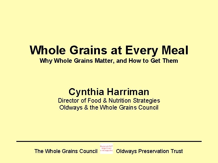 Whole Grains at Every Meal Why Whole Grains Matter, and How to Get Them Whole Grains at Every Meal Why Whole Grains Matter, and How to Get Them