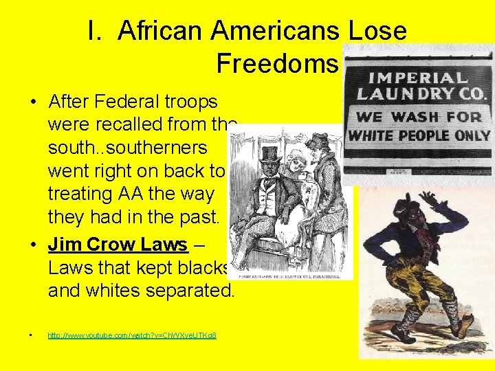 I. African Americans Lose Freedoms • After Federal troops were recalled from the south.