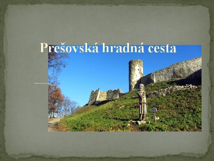 Prešovská hradná cesta 