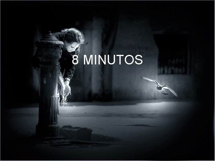 8 MINUTOS 