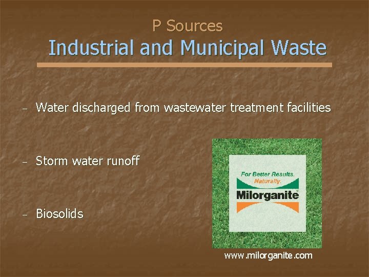 P Sources Industrial and Municipal Waste − Water discharged from wastewater treatment facilities −