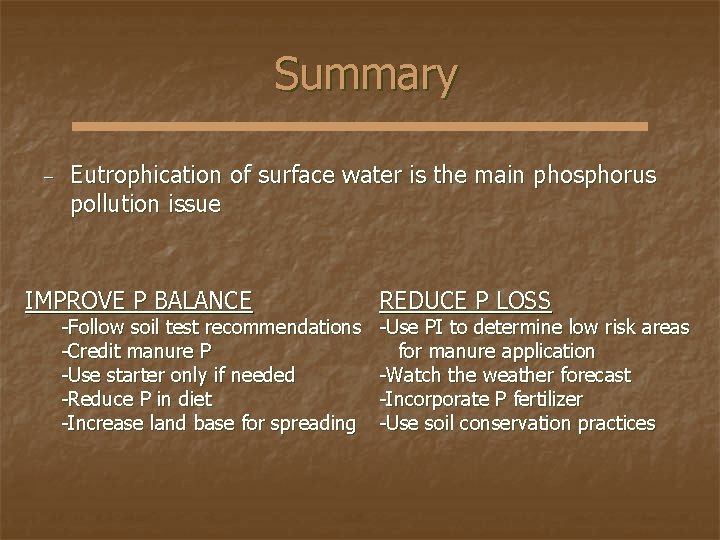 Summary − Eutrophication of surface water is the main phosphorus pollution issue IMPROVE P