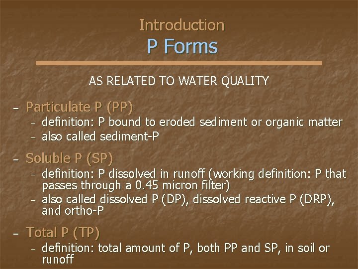 Introduction P Forms AS RELATED TO WATER QUALITY − Particulate P (PP) − −