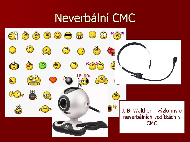 Neverbální CMC J. B. Walther – výzkumy o neverbálních vodítkách v CMC 