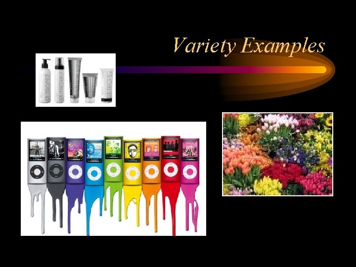 Variety Examples 