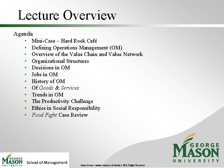 Lecture Overview Agenda • • • Mini-Case – Hard Rock Café Defining Operations Management