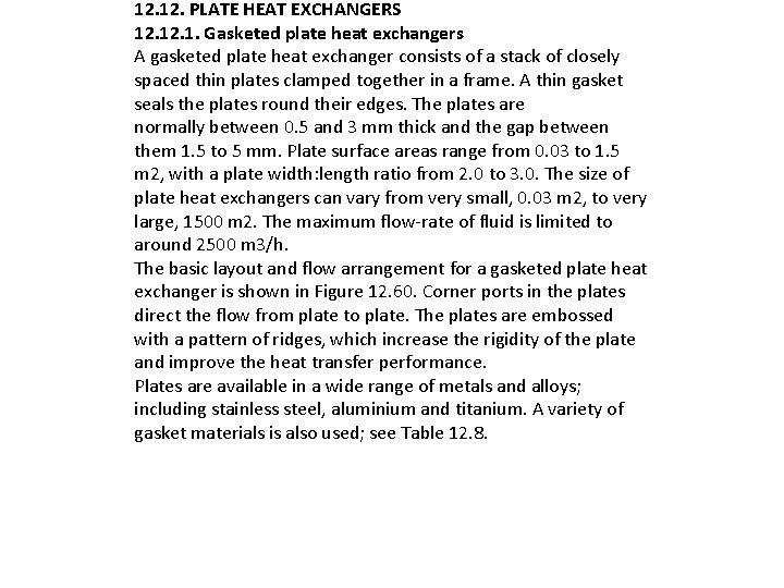 12. PLATE HEAT EXCHANGERS 12. 1. Gasketed plate heat exchangers A gasketed plate heat