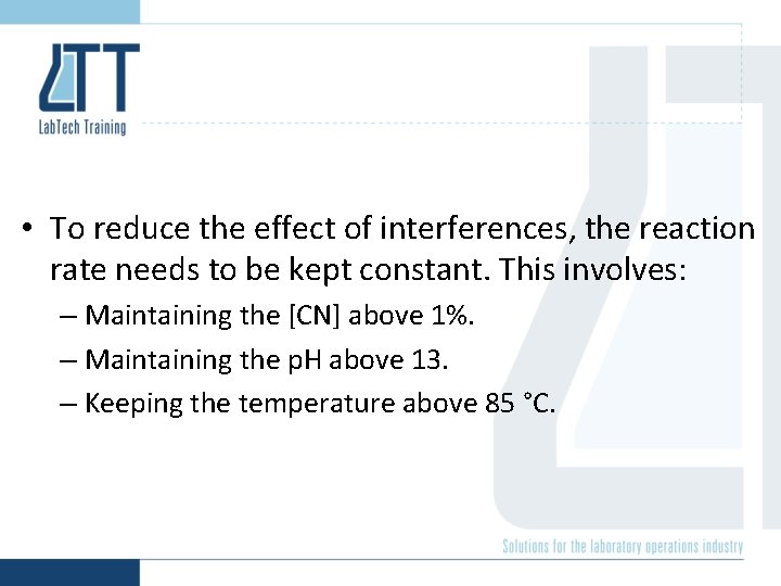 • To reduce the effect of interferences, the reaction rate needs to be • To reduce the effect of interferences, the reaction rate needs to be