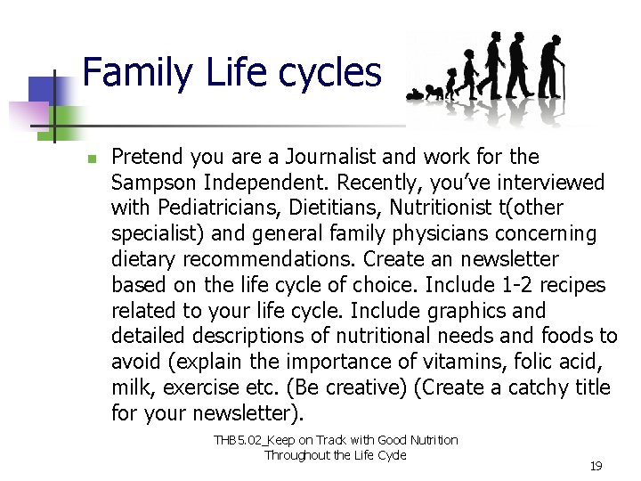 Family Life cycles n Pretend you are a Journalist and work for the Sampson Family Life cycles n Pretend you are a Journalist and work for the Sampson