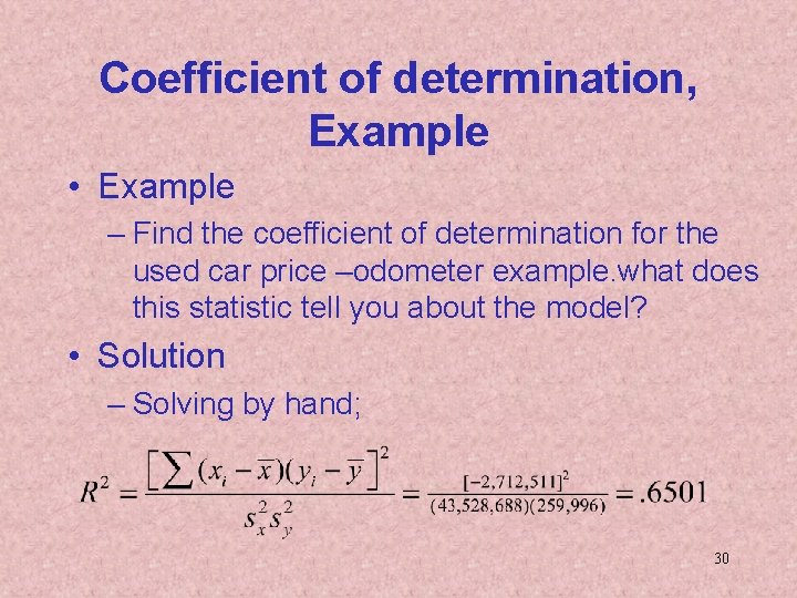 Coefficient of determination, Example • Example – Find the coefficient of determination for the