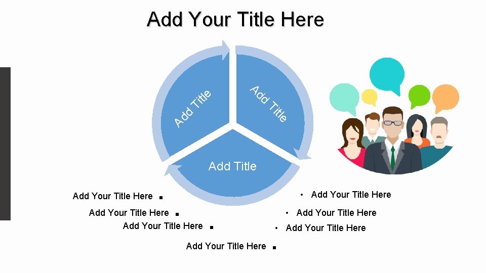 Ad Ti tle Add Your Title Here d Ti Ad d tle Add Title