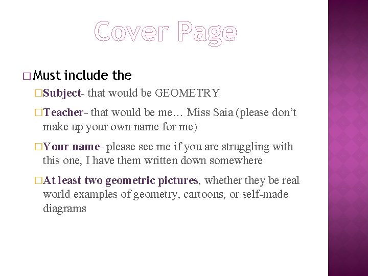 Cover Page � Must include the �Subject- that would be GEOMETRY �Teacher- that would