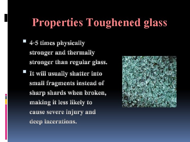 Properties Toughened glass 
