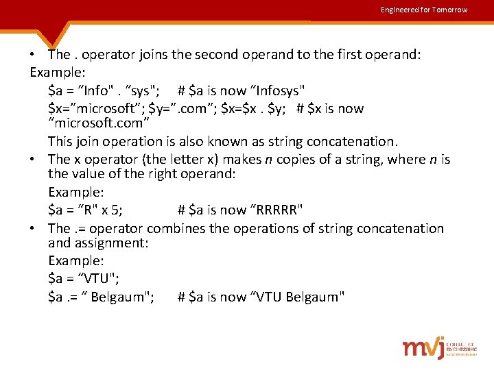 Engineered for Tomorrow • The. operator joins the second operand to the first operand: