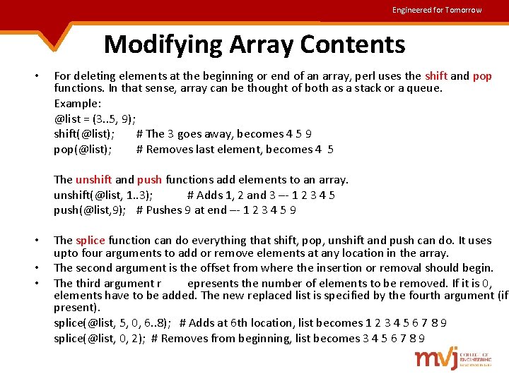 Engineered for Tomorrow Modifying Array Contents • For deleting elements at the beginning or