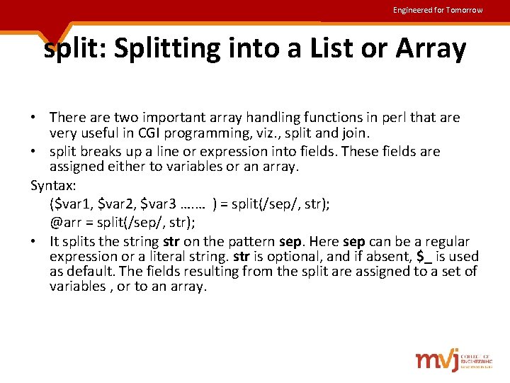 Engineered for Tomorrow split: Splitting into a List or Array • There are two