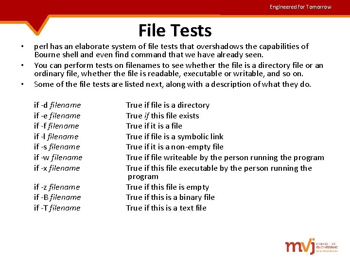 Engineered for Tomorrow • • • File Tests perl has an elaborate system of