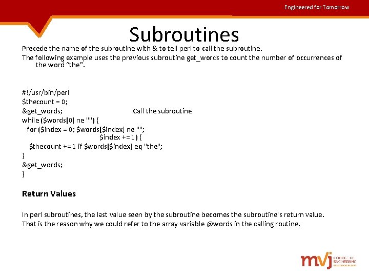 Engineered for Tomorrow Subroutines Precede the name of the subroutine with & to tell