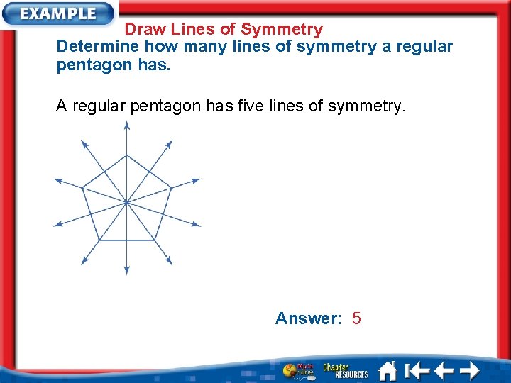 Draw Lines of Symmetry Determine how many lines of symmetry a regular pentagon has.