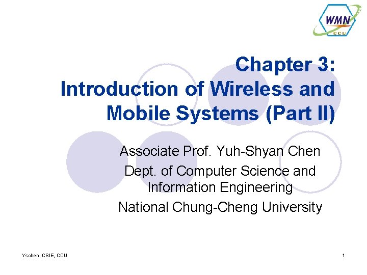 Chapter 3: Introduction of Wireless and Mobile Systems (Part II) Associate Prof. Yuh-Shyan Chen