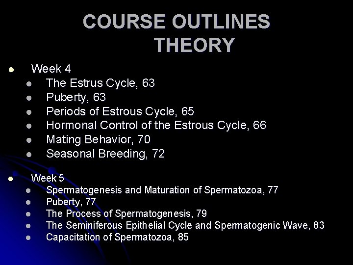 COURSE OUTLINES THEORY l Week 4 l The Estrus Cycle, 63 l Puberty, 63