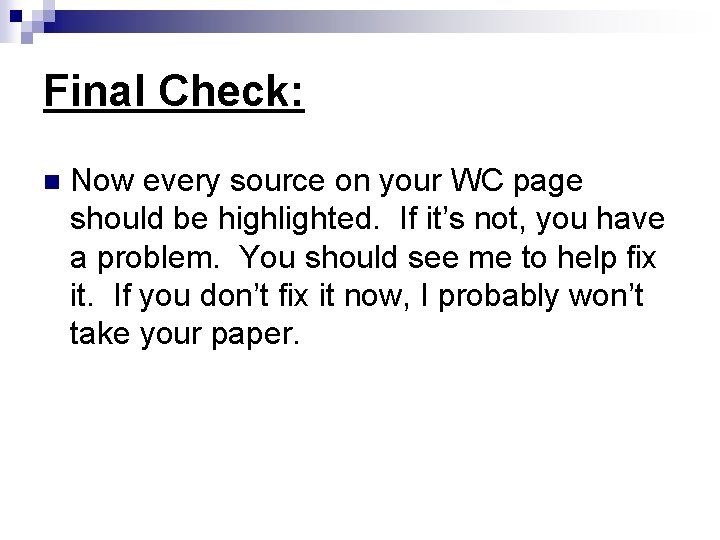 Final Check: n Now every source on your WC page should be highlighted. If